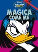 Magica come me